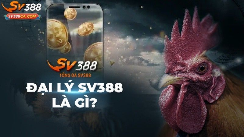 đại lý SV388